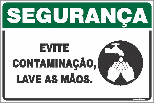 Placa de segurança evite  contaminação, lave as mãos.