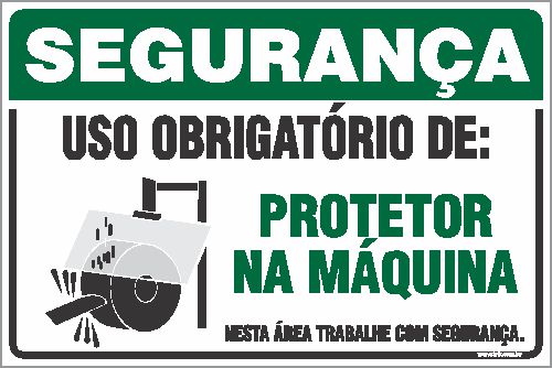 Placa de segurança uso obrigatório de: protetor na máquina nesta área trabalhe com segurança.
