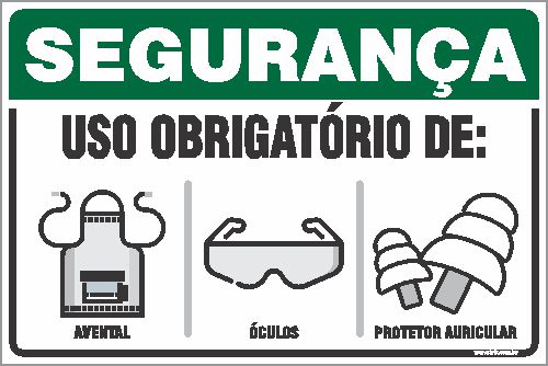 Placa de segurança uso obrigatório de: avental óculos protetor auricular