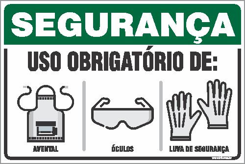 Placa de segurança uso obrigatório de: avental óculos luva de segurança