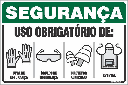 Placa de segurança uso obrigatório de: luva de  segurança óculos de  segurança protetor  auricular avental