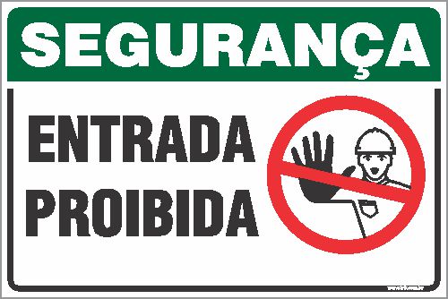 Placa de segurança entrada  proibida