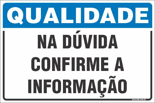 Placa de qualidade na dúvida confirme a informação
