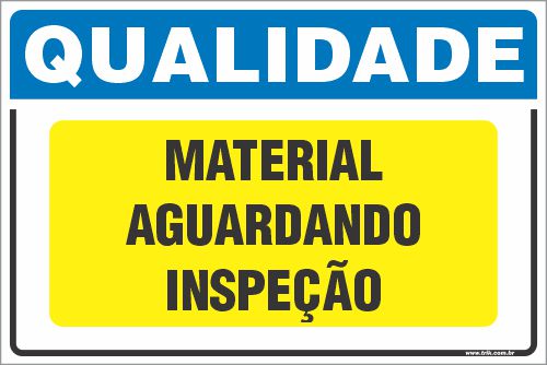 Placa de qualidade material aguardando inspeção