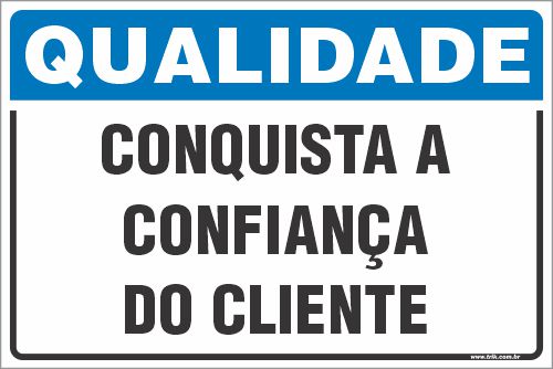 Placa de qualidade conquista a confiança do cliente