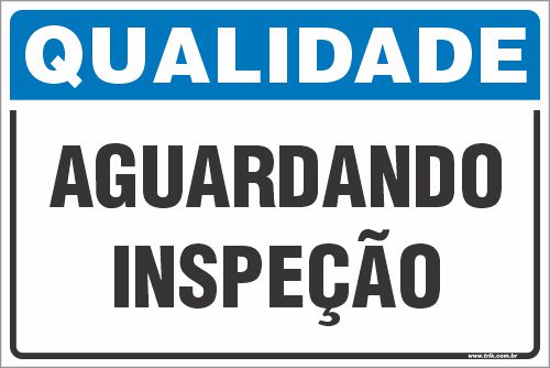 Placa de qualidade aguardando  inspeção