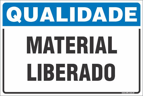 Placa de qualidade material  liberado