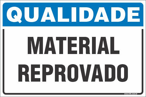 Placa de qualidade material  reprovado