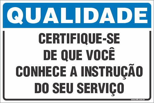 Placa de qualidade certifique-se de que você conhece a instrução do seu serviço