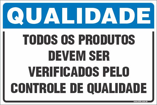 Placa de qualidade todos os produtos devem ser verificados pelo controle de qualidade