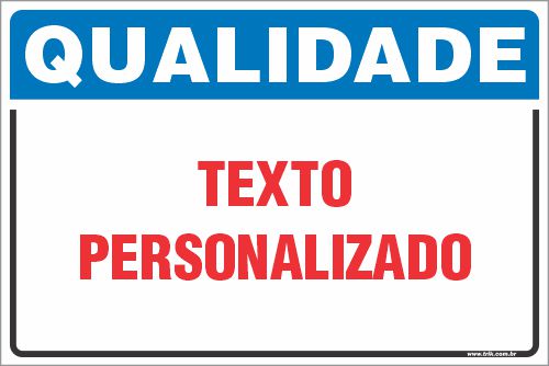 Placa de qualidade texto personalizado