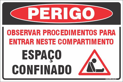 Placa de perigo observar procedimentos para entrar neste compartimento