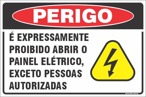 Placa de perigo é expressamente proibido abrir o painel elétrico, exceto pessoas autorizadas