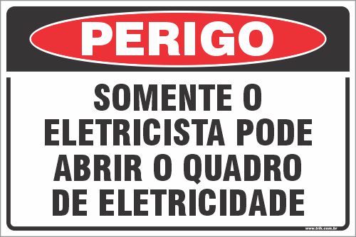 Placa de perigo somente o eletricista pode abrir o quadro de eletricidade