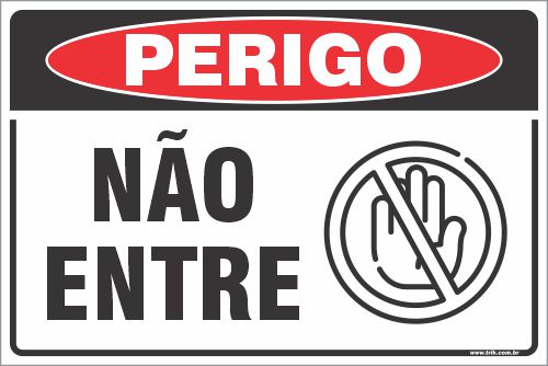 Placa de perigo não entre