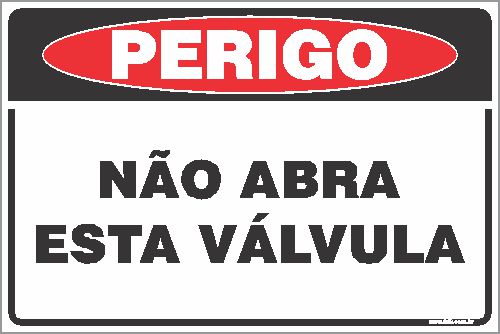 Placa de perigo não abra esta válvula