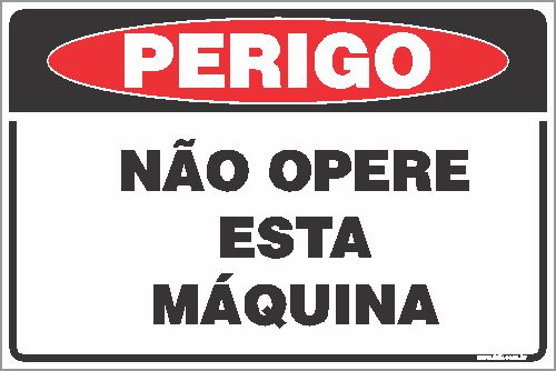 Placa de perigo não opere esta máquina