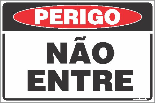 Placa de perigo não entre