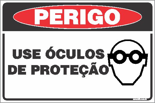 Placa de perigo use óculos de proteção