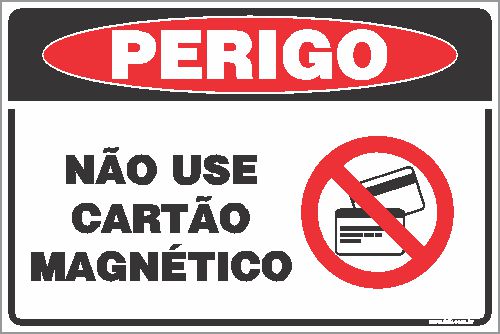 Placa de perigo não use cartão magnético