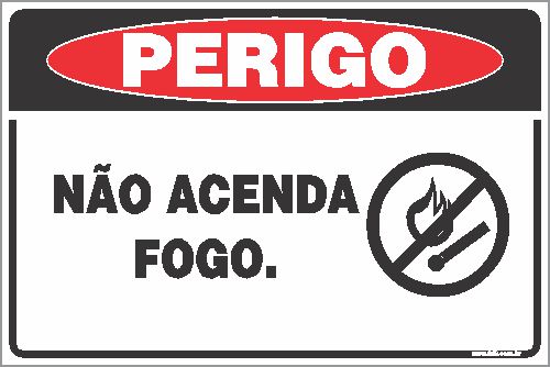 Placa de perigo não acenda fogo.