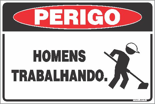 Placa de perigo homens  trabalhando.