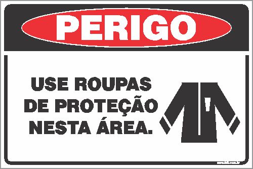 Placa de perigo use roupas  de proteção nesta área.