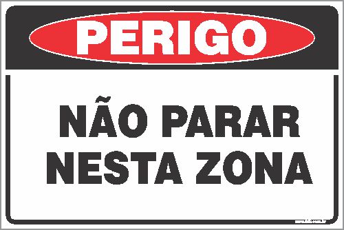 Placa de perigo não parar nesta zona