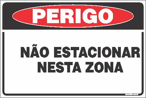 Placa de perigo não estacionar nesta zona