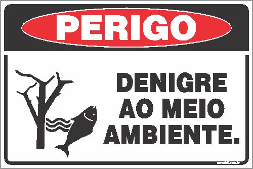 Placa de perigo denigre ao meio ambiente