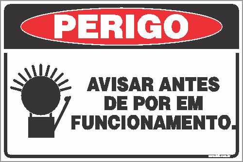 Placa de perigo avisar antes de por em funcionamento.