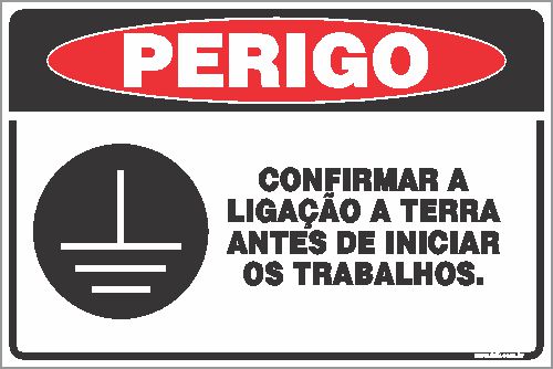 Placa de perigo confirmar a  ligação a terra antes de iniciar os trabalhos.