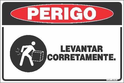 Placa de perigo levantar corretamente.