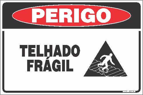 Placa de perigo telhado frágil