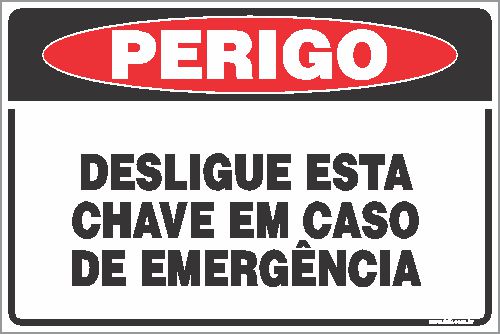 Placa de perigo desligue esta chave em caso de emergência