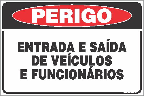 Placa de perigo entrada e saída de veículos e funcionários