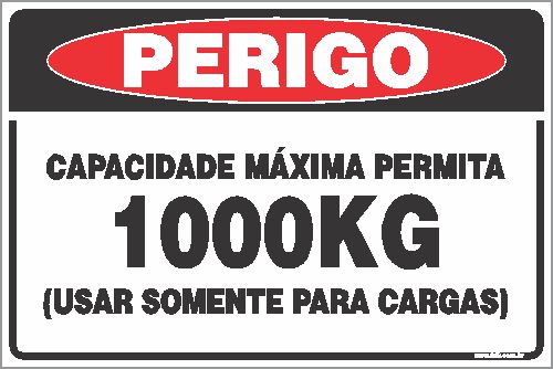 Placa de perigo capacidade máxima permita 1000kg (usar somente para cargas)