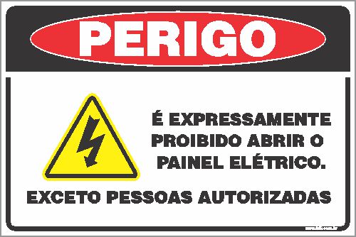 Placa de perigo é expressamente  proibido abrir o  painel elétrico. exceto pessoas autorizadas