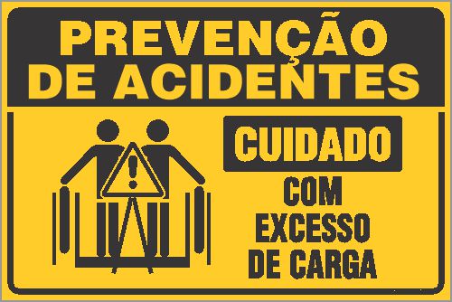 Placa de prevenção de acidente cuidado com excesso de carga