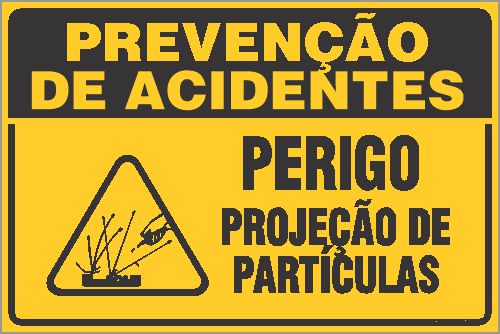 Placa de prevenção de acidente perigo projeção de partículas