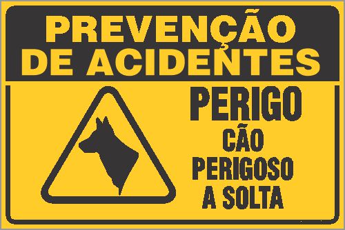 Placa de prevenção de acidente perigo cão perigoso  a solta