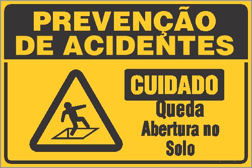 Placa de prevenção de acidente cuidado  queda abertura no  solo