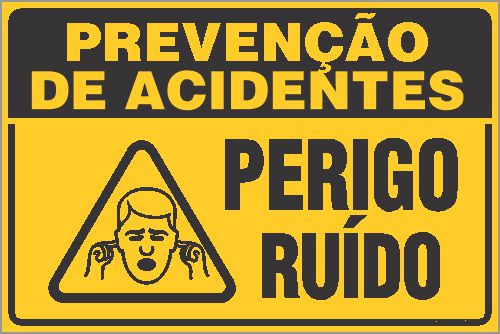 Placa de prevenção de acidente perigo ruído