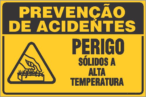 Placa de prevenção de acidente perigo sólidos a  alta temperatura