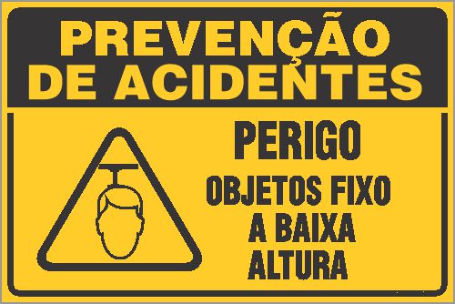 Placa de prevenção de acidente perigo objetos fixo  a baixa  altura