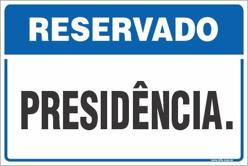 Placa de reservado para presidência