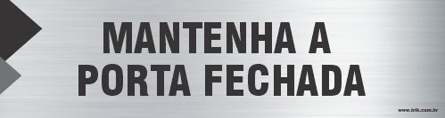 Placa de identificação mantenha a porta fechada