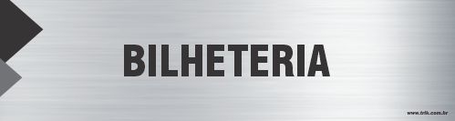 Placa de identificação bilheteria