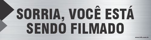 Placa de identificação sorria, você está  sendo filmado