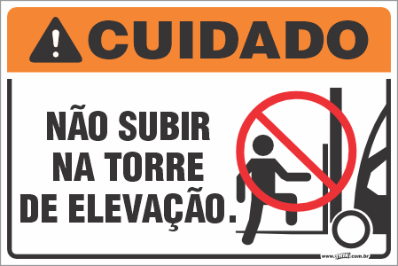Placa de cuidado não subir na torre de elevação
